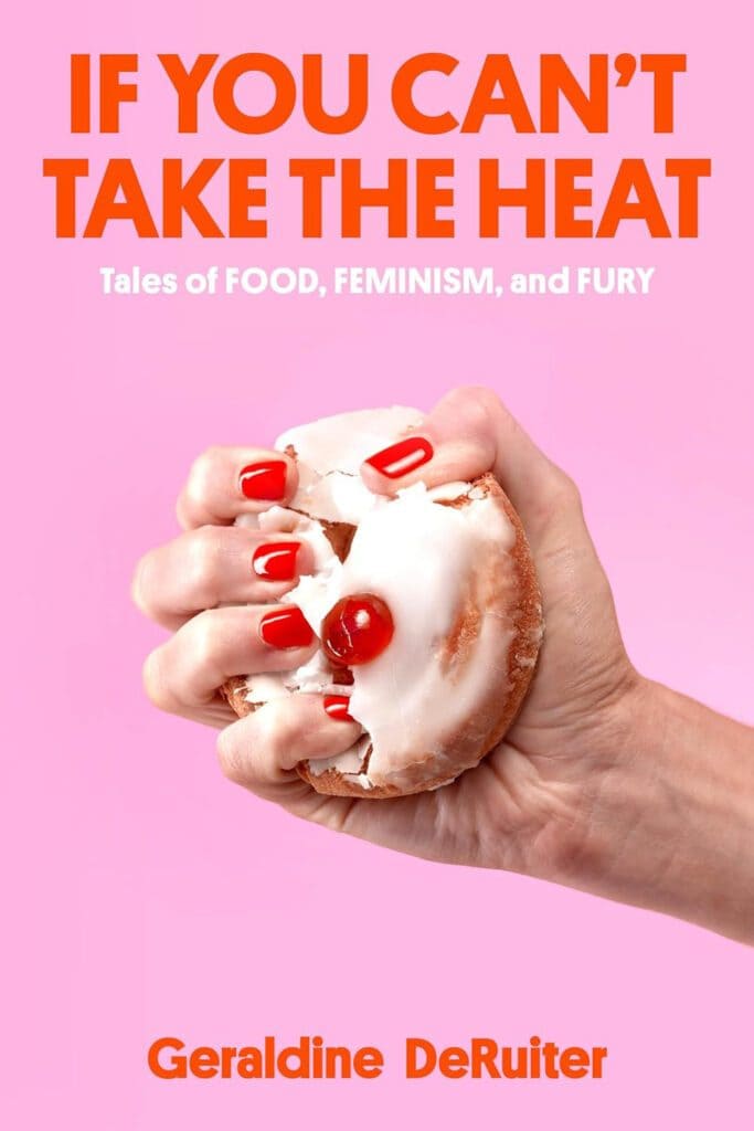 Book title: If You Can't Take the Heat" by Geraldine DeRuiter