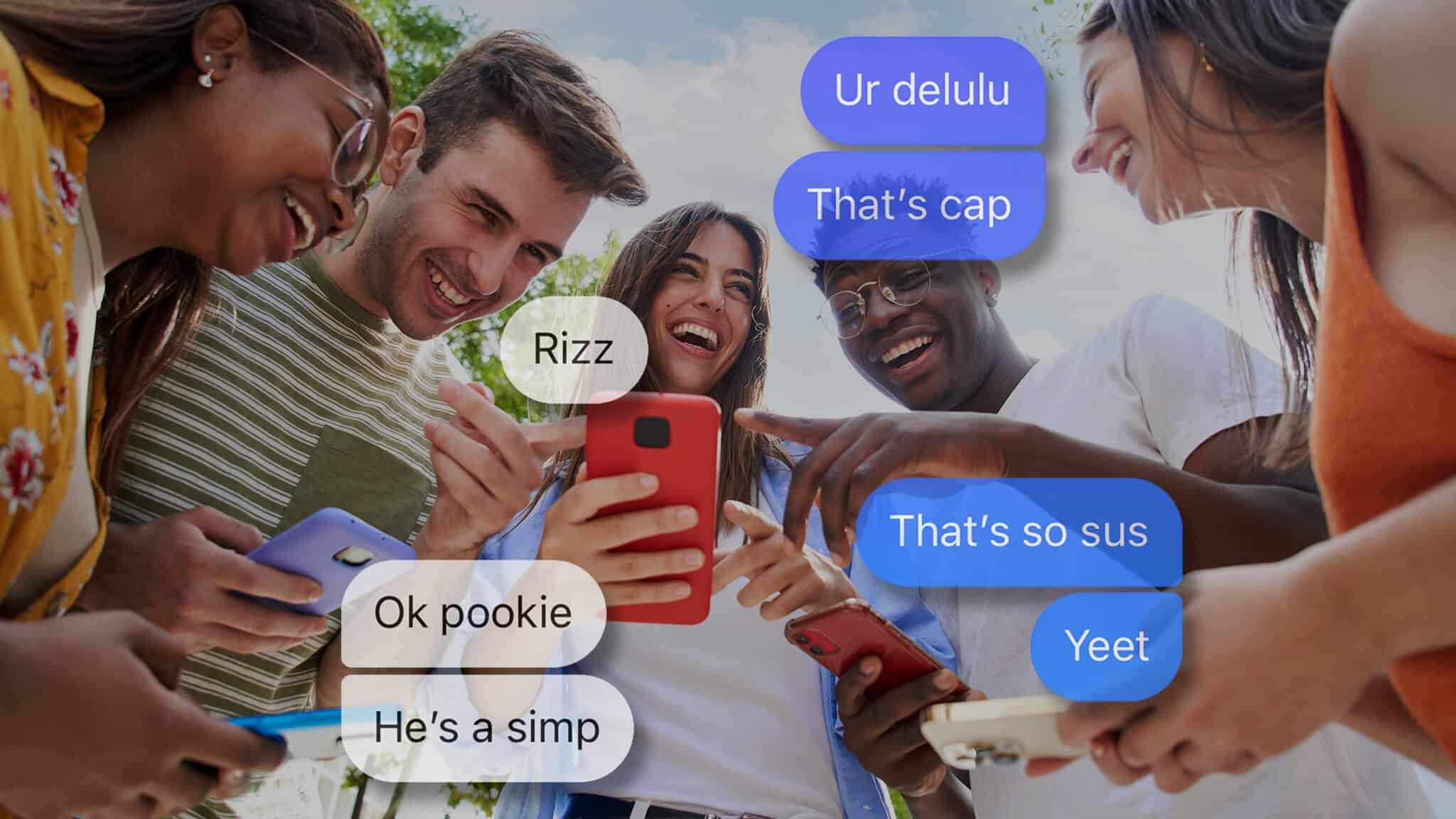 A group of five diverse young people are standing close together outdoors, smiling and laughing while looking at smartphones. Text message bubbles with expressions like "Ur delulu," "Yeet," and "This is bussin, no cap" are overlaid.