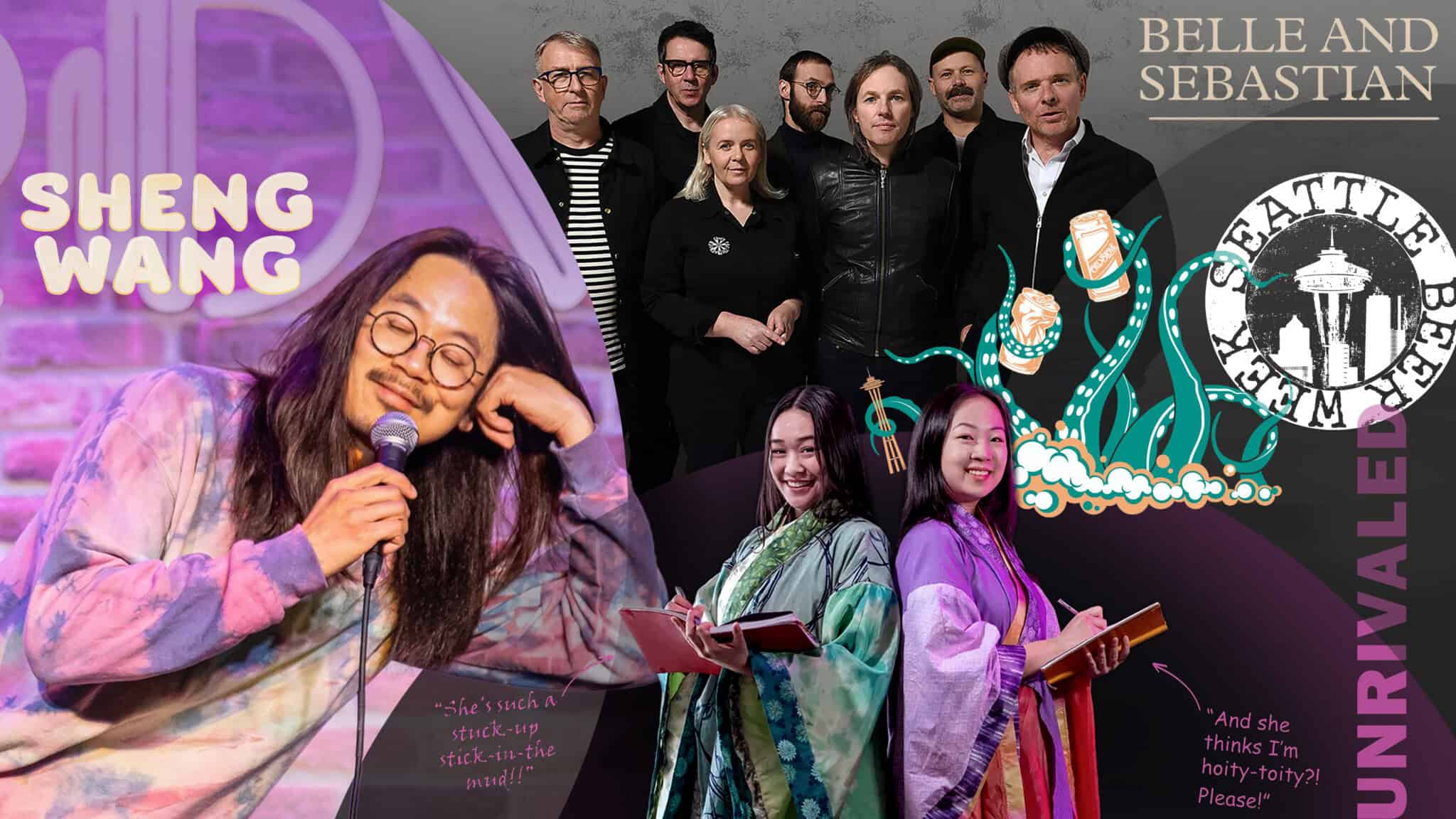 Promotional collage featuring comedian Sheng Wang, the band Belle and Sebastian, the play Unrival, and Seattle Beer Week festival.