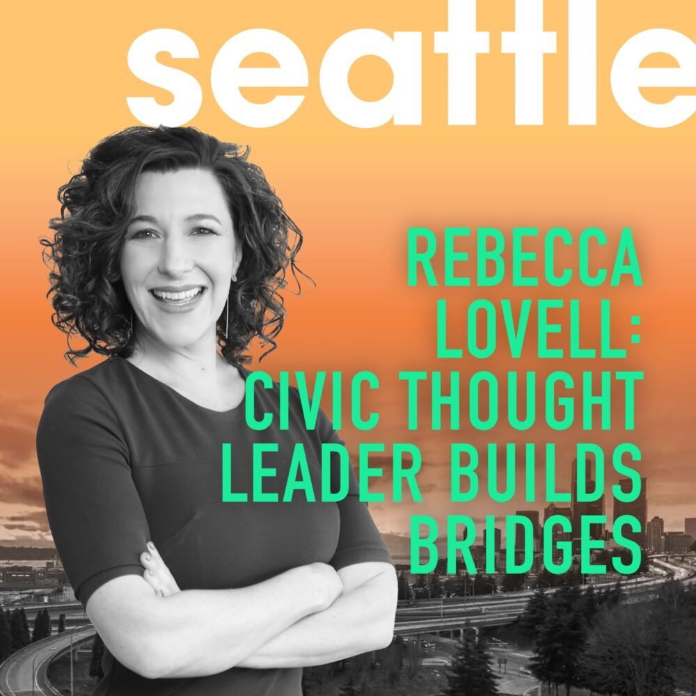 Rebecca Lovell: Civic Thought Leader Builds Bridges